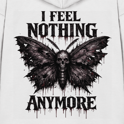 I Feel Nothing Anymore Oversized Hoodie