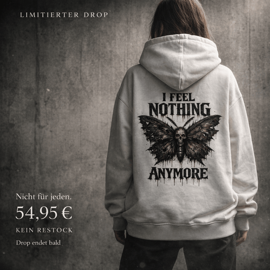 I Feel Nothing Anymore Oversized Hoodie